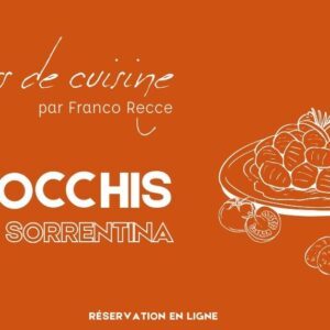 COURS DE CUISINE SPECIAL Gnocchis alla Sorrentina - SAMEDI 30 MAI 2026