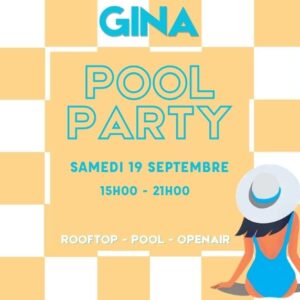 POOL PARTY GINA - Samedi 19 septembre 2026