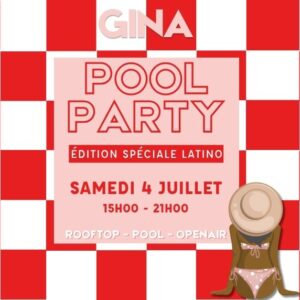 POOL PARTY GINA - SAMEDI 4 JUILLET 2026